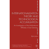 Internationalisation Theory and Technological Accumulation: An Investigation of  [Hardcover]