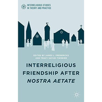 Interreligious Friendship after Nostra Aetate [Hardcover]