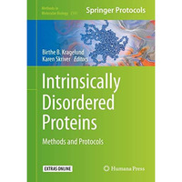 Intrinsically Disordered Proteins: Methods and Protocols [Hardcover]