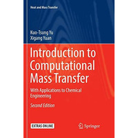 Introduction to Computational Mass Transfer: With Applications to Chemical Engin [Paperback]