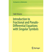 Introduction to Fractional and Pseudo-Differential Equations with Singular Symbo [Hardcover]