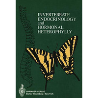 Invertebrate Endocrinology and Hormonal Heterophylly [Paperback]