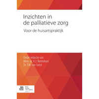 Inzichten in de palliatieve zorg: Voor de huisartspraktijk [Paperback]