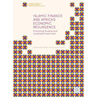 Islamic Finance and Africa's Economic Resurgence: Promoting Diverse and Localize [Hardcover]