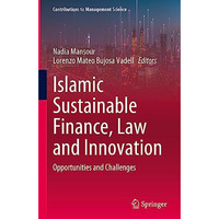 Islamic Sustainable Finance, Law and Innovation: Opportunities and Challenges [Hardcover]