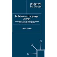 Isolation and Language Change: Contemporary and Sociohistorical Evidence From Tr [Paperback]