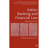 Italian Banking and Financial Law: Regulating Activities: Regulating Activities [Hardcover]