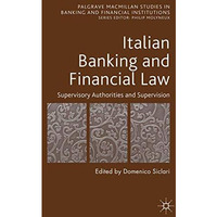 Italian Banking and Financial Law: Supervisory Authorities and Supervision [Hardcover]