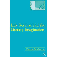 Jack Kerouac and the Literary Imagination [Hardcover]