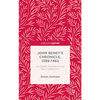 John Benets Chronicle, 1399-1462: An English Translation with New Introduction [Hardcover]