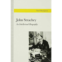 John Strachey: An Intellectual Biography [Hardcover]