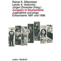 Jungsein in Deutschland: Jugendliche und junge Erwachsene 1991 und 1996 [Paperback]