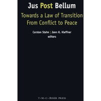 Jus Post Bellum: Towards a Law of Transition From Conflict to Peace [Hardcover]