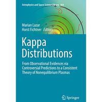 Kappa Distributions: From Observational Evidences via Controversial Predictions  [Paperback]