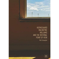 Kierkegaard, MacIntyre, Williams, and the Internal Point of View [Hardcover]