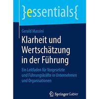 Klarheit und Wertsch?tzung in der F?hrung: Ein Leitfaden f?r Vorgesetzte und F?h [Paperback]