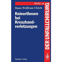 Knieorthesen bei Kreuzbandverletzungen [Paperback]