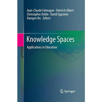 Knowledge Spaces: Applications in Education [Paperback]