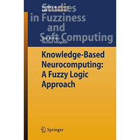 Knowledge-Based Neurocomputing: A Fuzzy Logic Approach [Hardcover]