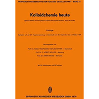 Kolloidchemie heute: Vortr?ge Gehalten auf der 27. Hauptversammlung in Darmstadt [Paperback]