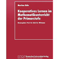 Kooperatives Lernen im Mathematikunterricht der Primarstufe: Entwicklung und Eva [Paperback]