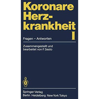 Koronare Herzkrankheit I: Fragen  Antworten [Paperback]