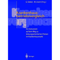 Krankenhausbetriebsvergleich: Ein Instrument auf dem Weg zu leistungsorientierte [Paperback]