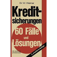 Kreditsicherungen: 60 F?lle und L?sungen [Paperback]