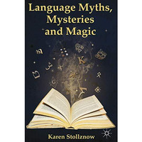 Language Myths, Mysteries and Magic [Paperback]