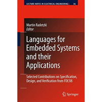 Languages for Embedded Systems and their Applications: Selected Contributions on [Paperback]