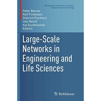 Large-Scale Networks in Engineering and Life Sciences [Paperback]