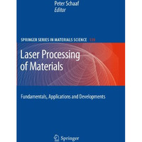 Laser Processing of Materials: Fundamentals, Applications and Developments [Paperback]