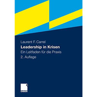 Leadership in Krisen: Ein Leitfaden f?r die Praxis [Hardcover]