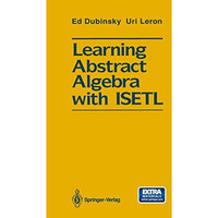 Learning Abstract Algebra with ISETL [Paperback]