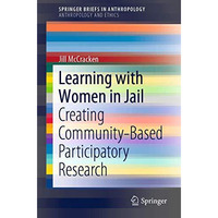 Learning with Women in Jail: Creating Community-Based Participatory Research [Paperback]