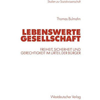 Lebenswerte Gesellschaft: Freiheit, Sicherheit und Gerechtigkeit im Urteil der B [Paperback]