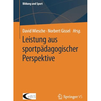 Leistung aus sportp?dagogischer Perspektive [Paperback]