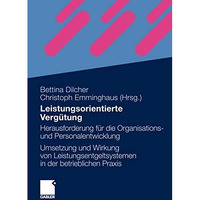 Leistungsorientierte Verg?tung: Herausforderung f?r die Organisations- und Perso [Paperback]