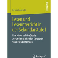 Lesen und Leseunterricht in der Sekundarstufe I: Eine rekonstruktive Studie zu h [Paperback]