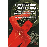 Letters from Barcelona: An American Woman in Revolution and Civil War [Paperback]