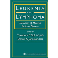 Leukemia and Lymphoma: Detection of Minimal Residual Disease [Paperback]