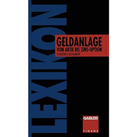 Lexikon Geldanlage: Von Aktie Bis Zins-Option [Paperback]