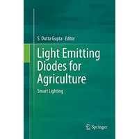 Light Emitting Diodes for Agriculture: Smart Lighting [Paperback]