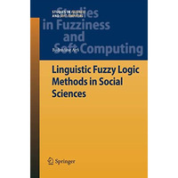 Linguistic Fuzzy Logic Methods in Social Sciences [Paperback]