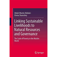 Linking Sustainable Livelihoods to Natural Resources and Governance: The Scale o [Hardcover]