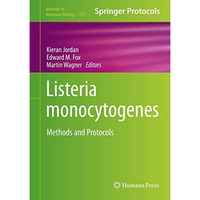 Listeria monocytogenes: Methods and Protocols [Hardcover]