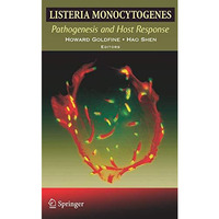 Listeria monocytogenes: Pathogenesis and Host Response [Hardcover]