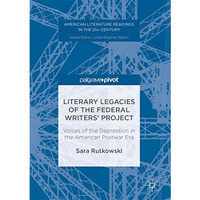 Literary Legacies of the Federal Writers Project: Voices of the Depression in t [Hardcover]