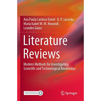 Literature Reviews: Modern Methods for Investigating Scientific and Technologica [Paperback]