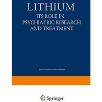 Lithium: Its Role in Psychiatric Research and Treatment [Paperback]